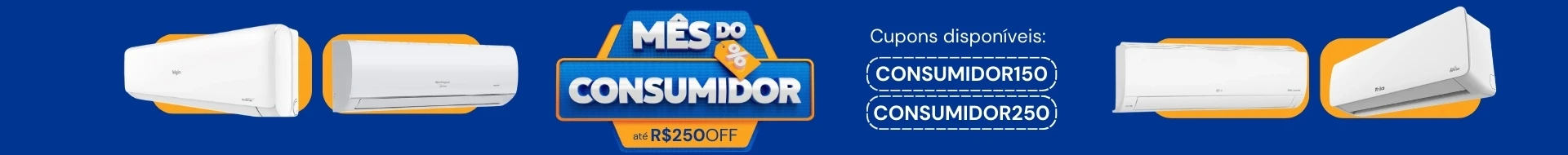 Cupons de 150 e 250 OFF